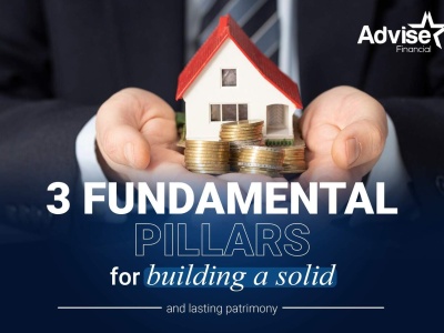 3 fundamental pillars for building a solid and lasting net worth