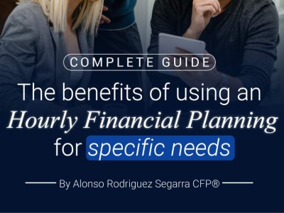 The benefits of using an Hourly Financial Planner for a specifics needs