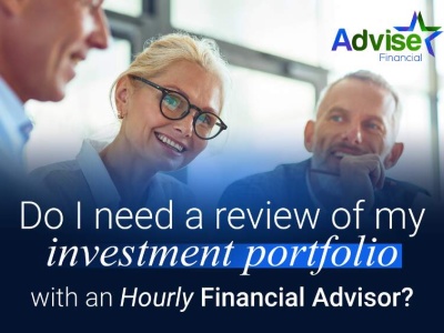 Do I need a review of my investment portfolio with a Hourly Financial Advisor?