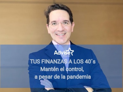 Finanzas a los 40's. Mantén el control a pesar de la pandemia